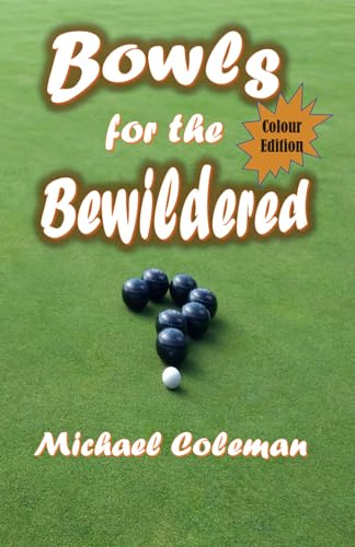 Bowls for the Bewildered: Colour Edition