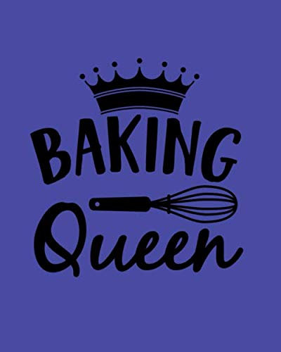 Baking Queen: A BLANK recipe book, 8x10, 150 pages (Blue and Black)