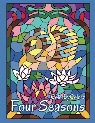 Four Seasons #ColorByColors: Activity Coloring Book for Adults Relaxation and Stress Relief