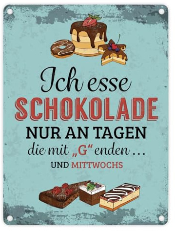 Metallschild mit Schokolade Motiv und Spruch: ...nur an Tagen die mit G enden... Und mittwochs