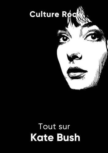 Tout sur Kate Bush (Culture Rock)