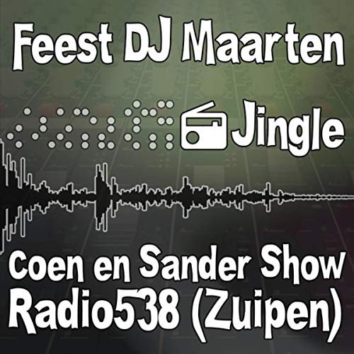 Jingle: Coen En Sander Show (Radio 538) [Zuipen]