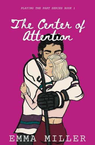 The Center of Attention (Playing the Part)