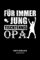 Für immer jung! Tischtennis Opa: Table Tennis Notizbuch | lustiger Spruch für Tischtennisspieler, Senioren | Zum Eintragen von Notizen, Terminen, ... - A5 Punktraster 6x9in | 120 Seiten