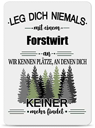 PR Print Royal Berufe Blech-Schild - Leg Dich Niemals mit einem Forstwirt an - Lustiges Geschenk Büro, Job, Arbeit, Kollegen, Freunde, Metall-Poster - Querformat A6
