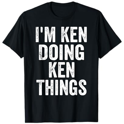 I'm Ken Doing Ken Things T-shirt humoristique avec prénom personnalisé T-Shirt