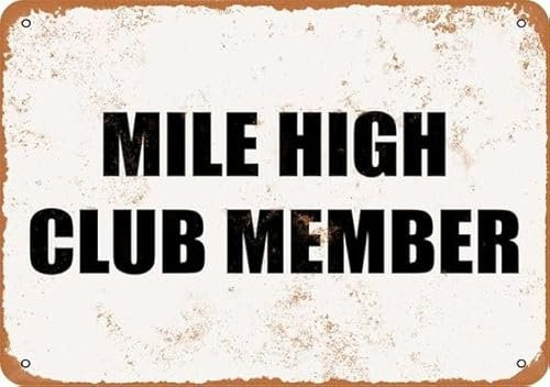 FJQWKLF Metall-Blechschild im Vintage-Stil, 20,3 x 30,5 cm, „Mile High Club Member, Retro-Wanddekoration für Zuhause, Café und Garten – Aluminiumschild für Männer und Frauen