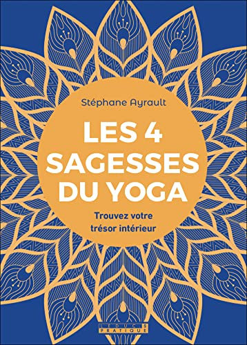 Les 4 sagesses du yoga (French Edition)