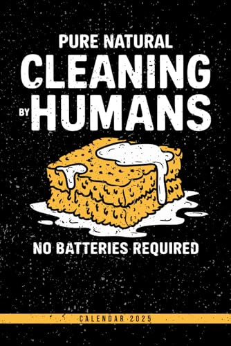 Pure Natural Cleaning By Humans - No Batteries Required: Calendar 2025 Weekly Planner: Monthly & Yearly Overviews, Dotted Note Pages - Perfect Christmas, Birthday, or Any Occasion Gift