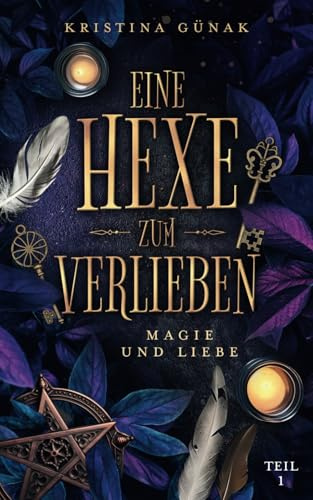 Magie und Liebe: Eine Hexe zum Verlieben
