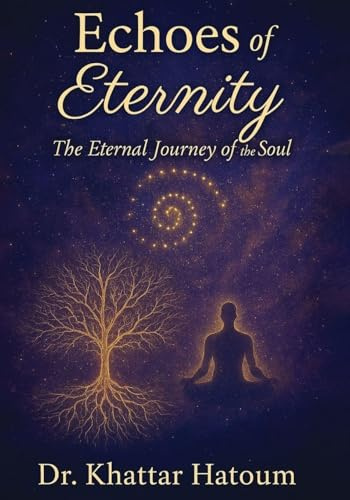 Echoes of Eternity: The Eternal Journey of the Soul