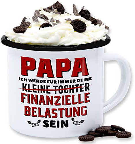 Emaille Tasse Blechtasse - Geschenk zum Vatertag - Papa ich werde für immer deine finanzielle Belastung sein - 300 ml - Weiß Schwarz - vatertagsgeschenk vater tassen männertag tochter daddy