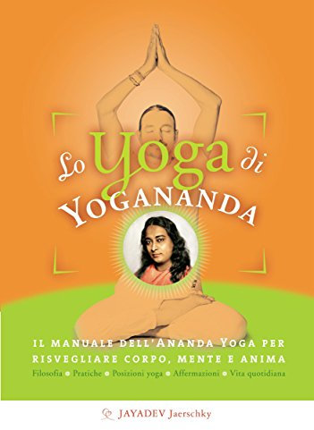 Lo yoga di Yogananda (Italian Edition)