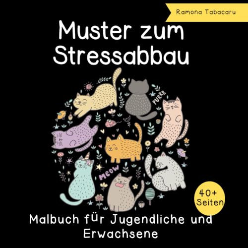 Malbuch mit Mustern zum Stressabbau für Jugendliche und Erwachsene: Über 40 wunderschöne runde Muster, darunter Tiermuster, von der Natur inspirierte Designs und mehr zur Entspannung