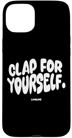 CLAP for Yourself X LIVELIFE Motivation Selbstliebe Selflove Hülle für iPhone 15 Plus