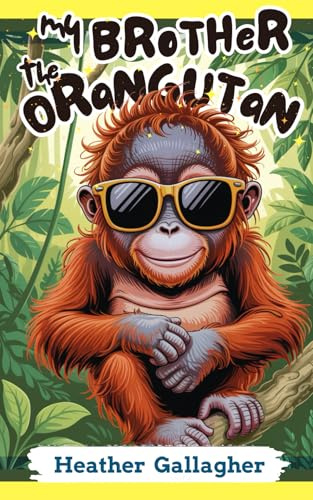My Brother the Orangutan