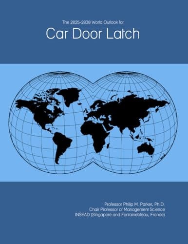The 2025-2030 World Outlook for Car Door Latch