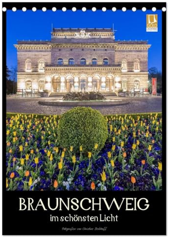 Braunschweig im schönsten Licht (Tischkalender 2026 DIN A5 hoch), CALVENDO Monatskalender: Perle im Südosten Niedersachsens (CALVENDO Orte)