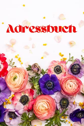 Adressbuch: Kontaktbuch und Telefonbuch mit einfachem alphabetischen A-Z Register im handlichen ca. A5 Format. Adressverzeichnis für alle Kontaktdaten zum Ausfüllen. Motiv bunte Blumen.