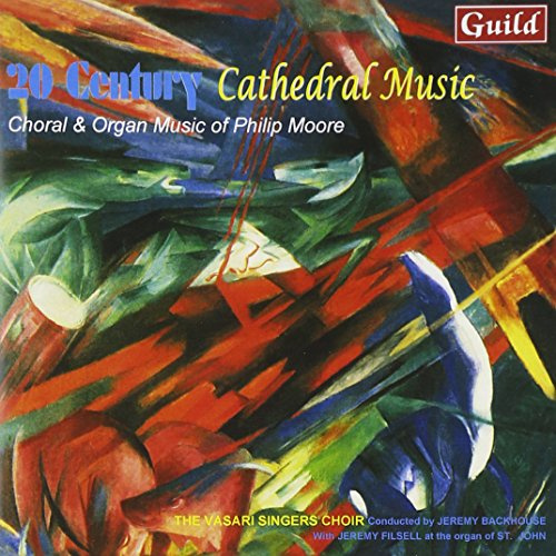 Moore, Philip : 20th Century Cathedral Music Choral & Organ Music