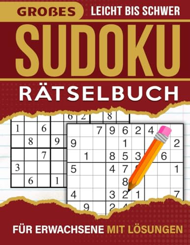 Großes Sudoku-Rätselbuch für Erwachsene: Einfach Zu Hartes Buch Mit Lösung