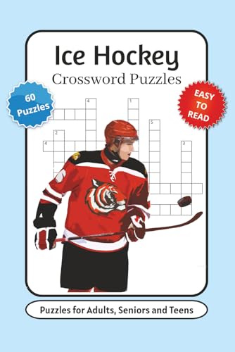 Ice Hockey Crossword Puzzles: Crossword Puzzles with Easy to Read Print about Hockey Equipment, Leagues, Players and More | 6x9 inches, 120 pages | 60 ... … Gift for Vacations, Holidays and Relaxation