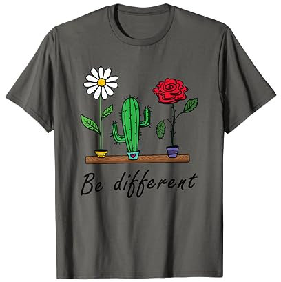 Be different Sei anders Blumen und Kaktus Spruch T-Shirt