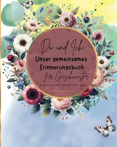 Geschwisteralbum – Ein wertvolles Andenken an die ersten gemeinsamen Jahre / Erinnerungsbuch zum Ausfüllen für Geschwister / Babyalbum großer Bruder/große Schwester / Schwangerschaft / Erstes Jahr