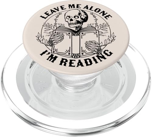 Leave Me Alone I'm Reading - Skeleton Reading Book Bookish PopSockets PopGrip for MagSafe