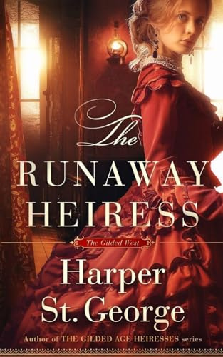 The Runaway Heiress (The Gilded West)