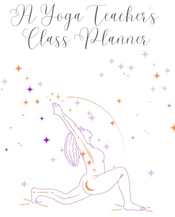 A Yoga Teacher's Class Planner