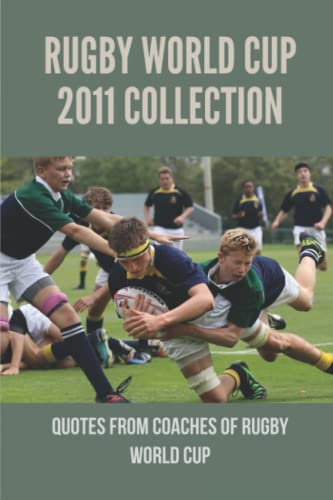 Rugby World Cup 2011 Collection: Quotes From Coaches Of Rugby World Cup