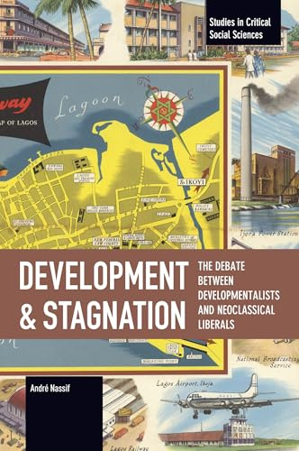 Development and Stagnation (Studies in Critical Social Sciences)