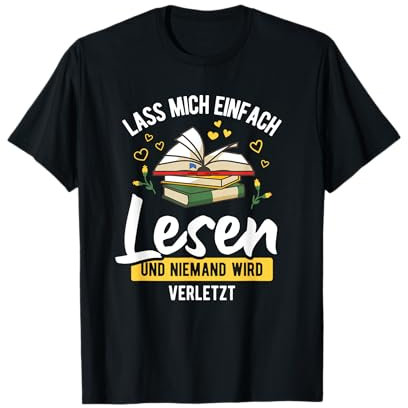 Lass Mich Einfach Lesen Leseratte Bücherwurm Bücher T-Shirt