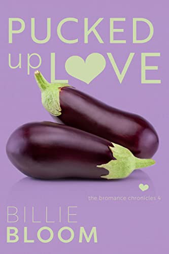 Pucked Up Love: A college hockey romance (Bromance Chronicles Book 4) (English Edition)
