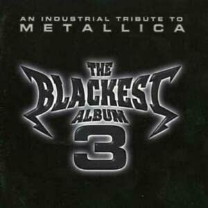 The Blackest Album 3 - An Industrial Tribute To Metallica