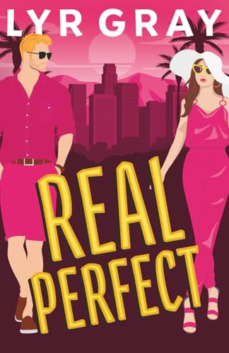 Real Perfect (The Unscripted Hearts Series)