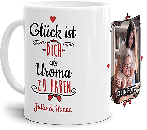 Tasse mit Spruch - Glück ist, Dich als Uroma zu haben - Personalisierbare Keramiktasse mit Namen und Foto - Geschenkidee für die Uroma - Weiß, 300 ml