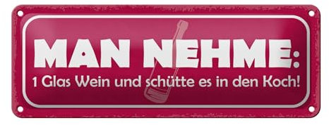 Femer Blechschild Spruch 27x10cm 1 Glas Wein und schütte in Koch Dekoration
