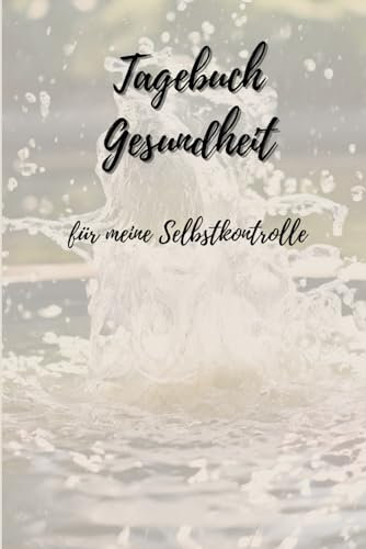 Tagebuch Gesundheit für meine Selbstkontrolle