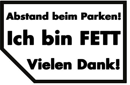 Abstand beim Parken! Ich bin FETT Vielen Dank! - Auto Aufkleber 2 Stück Sticker personalisiert