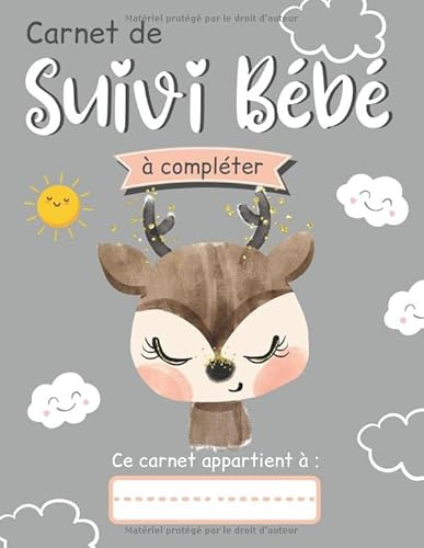 Carnet de suivi bébé: Journal de bord pour surveiller | l'alimentation | le sommeil | les soins et la santé du nourrisson | cadeau original parents