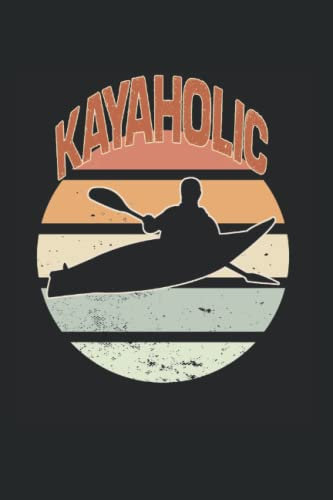 Kayaholic: Wassersport Jahresplaner und Kalender für das Jahr 2022 mit Ferien, Feiertagen und Monatsübersicht - Organizer und Zeitplaner für Kajak Fans