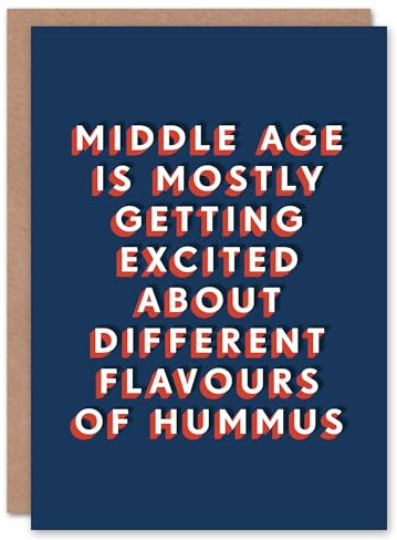 Artery8 Middle Age Excited About Hummus Flavours Funny For Him Birthday Card