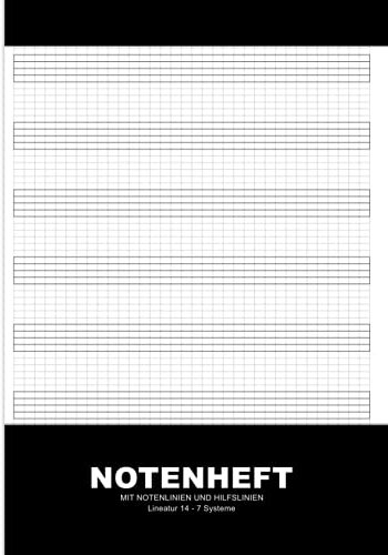 Notenheft Mit Notenlinien Und Hilfslinien: A4 Für Das Gleichmäßige Schreiben Und Lernen Von Noten - 28 Seiten - Für Musiker Und Schüler Zum Schreiben ... - Mattes Buchcover im schlichten Schwarz