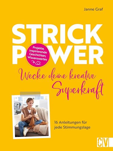 Superpower Stricken: Masche für Masche zu Gesundheit und Glück. 16 Projekte für die Seele