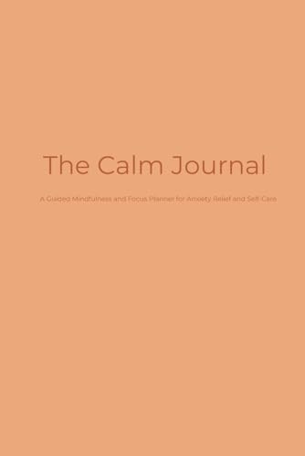 The Calm Journal: : Premium Journaling Notebook with Simple Lined Pages for Daily Notes, Meditation, and Free Writing (365 Days)