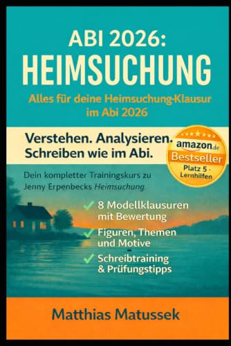 Abi 2026: Heimsuchung – Die komplette Abiturhilfe mit 8 Modellklausuren, Figuren, Motiven & Schreibtraining zu Jenny Erpenbecks Roman: Alles, was du ... erklärt, zentrale Figuren, Motive uvm.