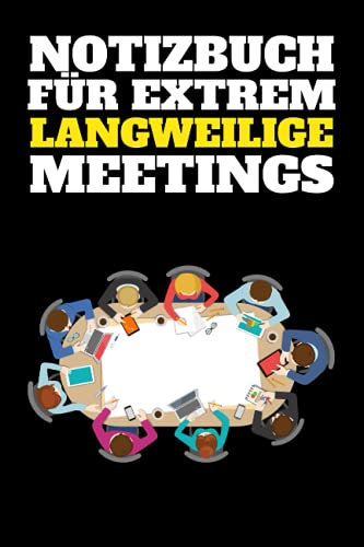 Notizbuch für extrem langweilige Meetings: Lustige Geschenkidee für Arbeitskollegen, Büro | Notizbuch mit lustigem Spruch liniert A5 120 Seiten | Als Geschenk für Arbeit Beruf Kollegen Chef Freunde
