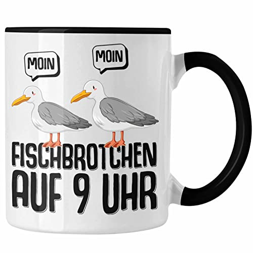Trendation - Moin Tasse Norddeutsch Fischbrötchen Auf 9 Uhr Möwen Plattdeutsch Geschenk Norden (Schwarz)